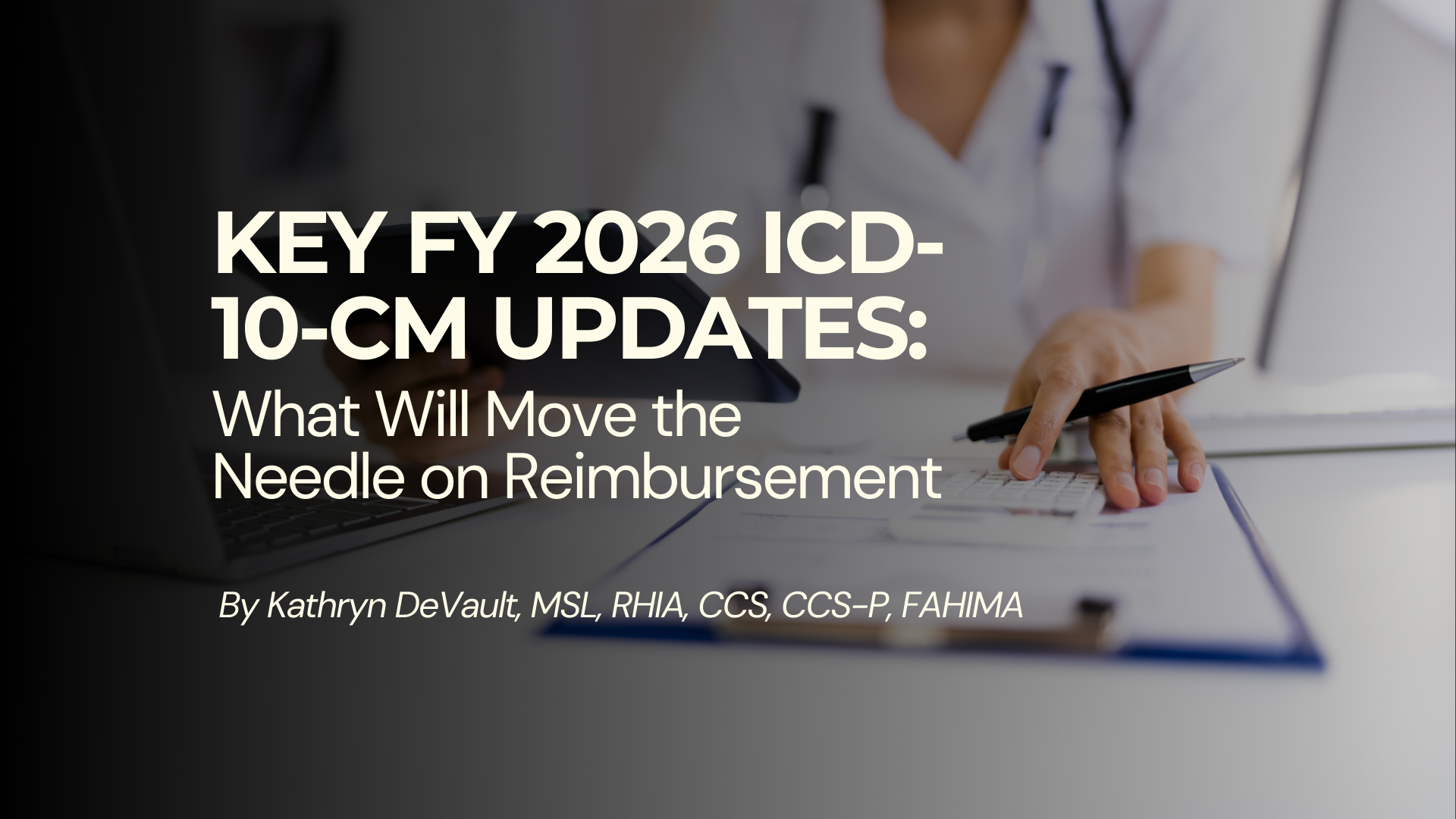 Key FY 2026 ICD-10-CM Updates